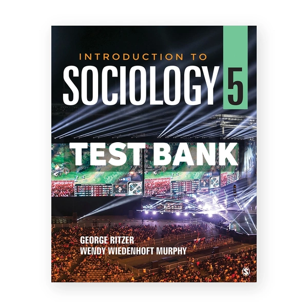 Introduction to Sociology 5th edition Ritzer Test Bank