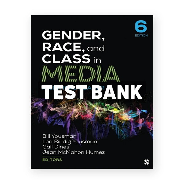 Gender Race and Class in Media - A Critical Reader 6th edition Yousman Test Bank