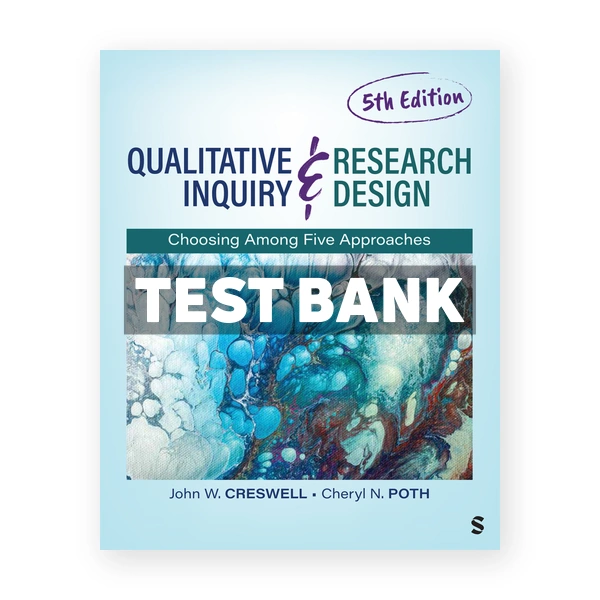 Qualitative Inquiry and Research Design 5th edition Creswell Test Bank