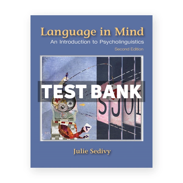 Language in Mind An Introduction to Psycholinguistics 2nd edition Sedivy Test Bank