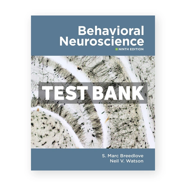 Behavioral Neuroscience 9th edition Breedlove Test Bank