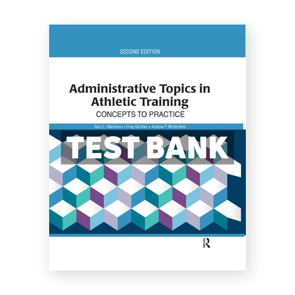 Administrative Topics in Athletic Training - Concepts to Practice 2nd edition Harrelson Test Bank