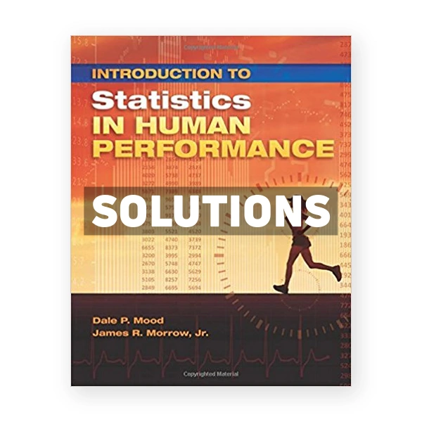 Introduction to Statistics in Human Performance 1st edition Mood Solutions Manual