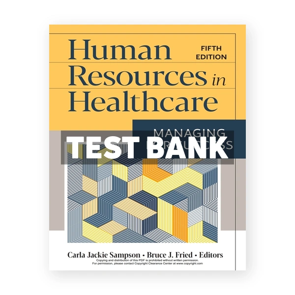 Human Resources in Healthcare Managing for Success 5th edition Sampson Test Bank