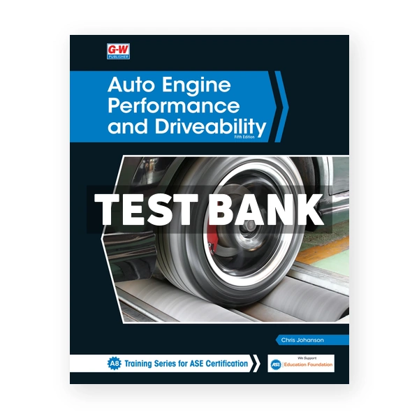 Auto Engine Performance and Drivability 5th edition Johanson Test Bank