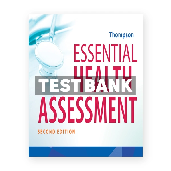 Essential Health Assessment 2nd edition Thompson Test Bank