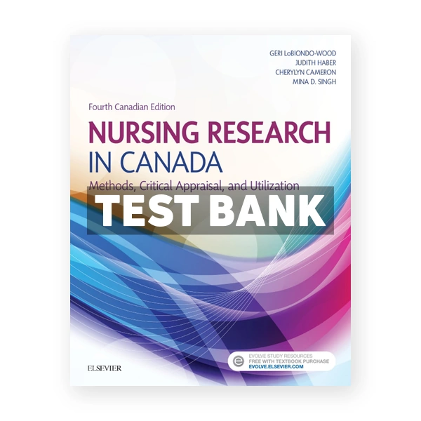 Nursing Research in Canada (Canadian) 4th edition LoBiondo-Wood Test Bank