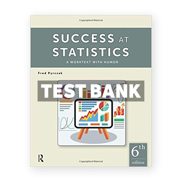 Success at Statistics A Worktext with Humor 6th edition Pyrczak Test Bank