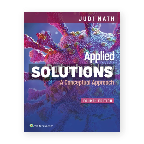 Applied Pathophysiology - A Conceptual Approach 4th edition Nath Solutions Manual