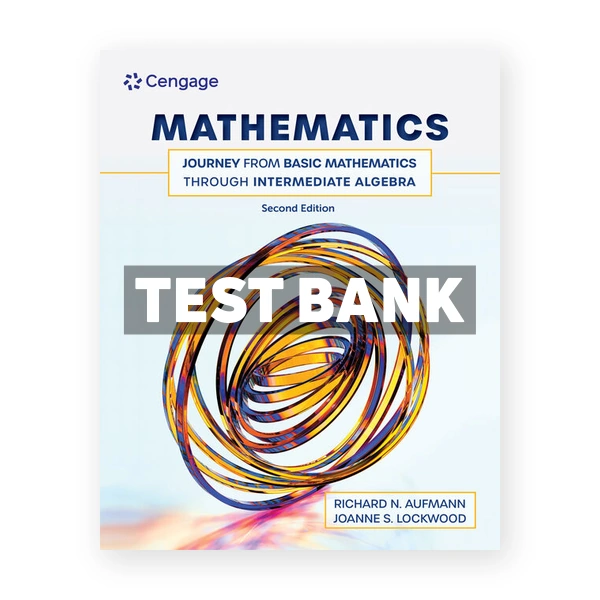 Mathematics - Journey from Basic Mathematics through Intermediate Algebra 2nd edition Aufmann Test Bank
