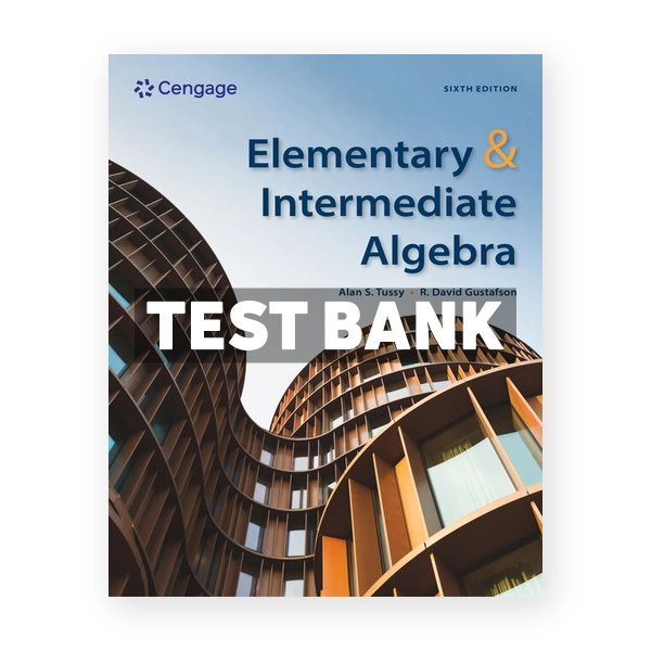 Elementary and Intermediate Algebra 6th edition Tussy Test Bank