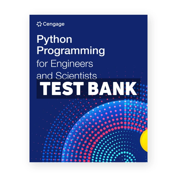 Python Programming for Engineers and Scientists 1st edition Cengage Test Bank