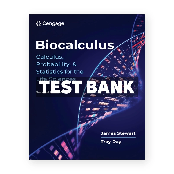 Biocalculus - Calculus Probability and Statistics for the Life Sciences 2nd edition Stewart Test Bank