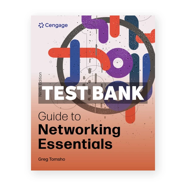 Guide to Networking Essentials 9th edition Tomsho Test Bank