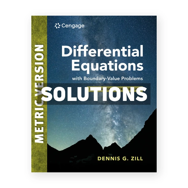 Differential Equations with Boundary-Value Problems International Metric Edition 10th edition Zill Solutions Manual