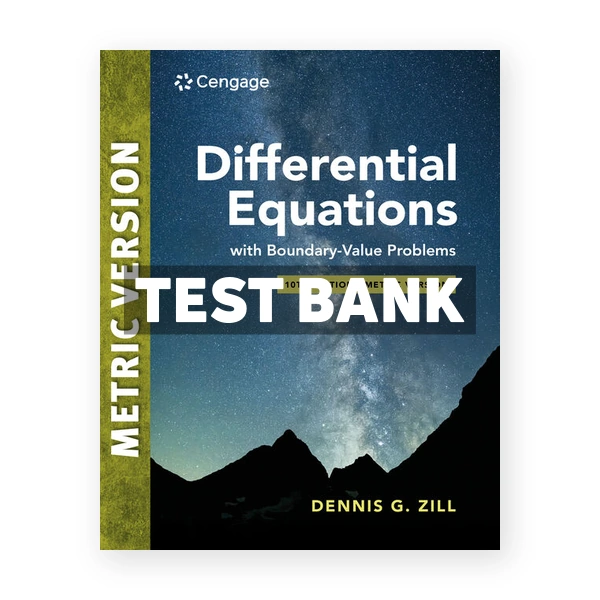 Differential Equations with Boundary-Value Problems International Metric Edition 10th edition Zill Test Bank