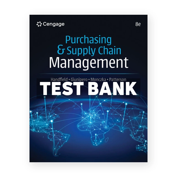 Purchasing and Supply Chain Management 8th edition Handfield Test Bank