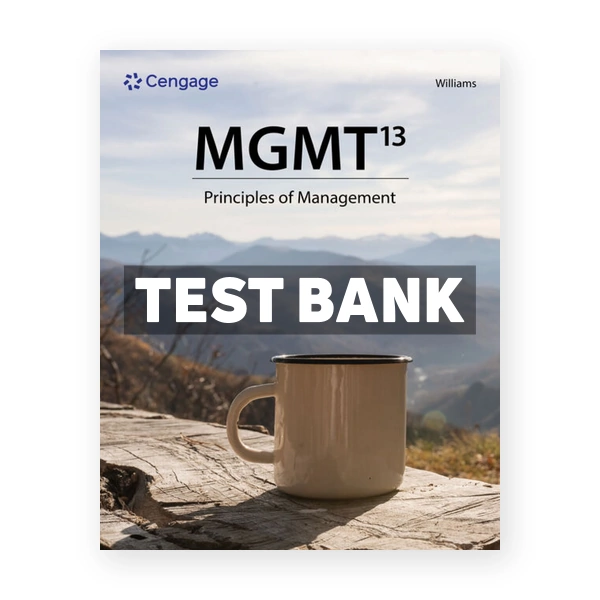 MGMT 13th edition Williams Test Bank