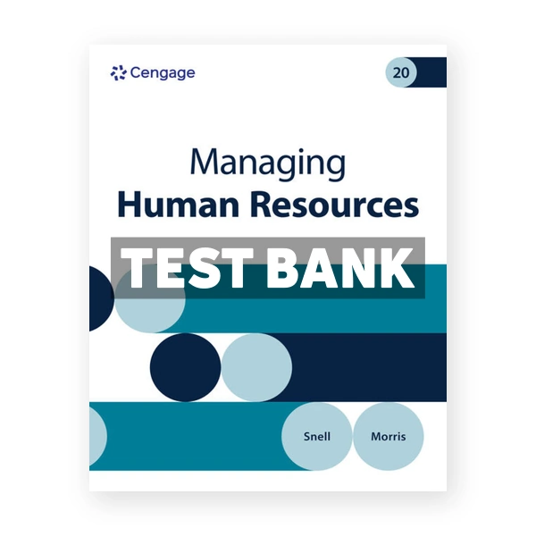 Managing Human Resources 20th edition Snell Test Bank