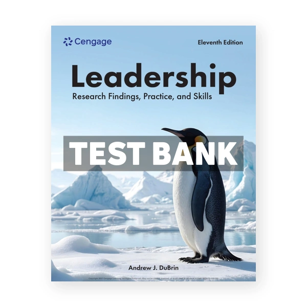 Leadership - Research Findings Practice and Skills 11th edition DuBrin Test Bank