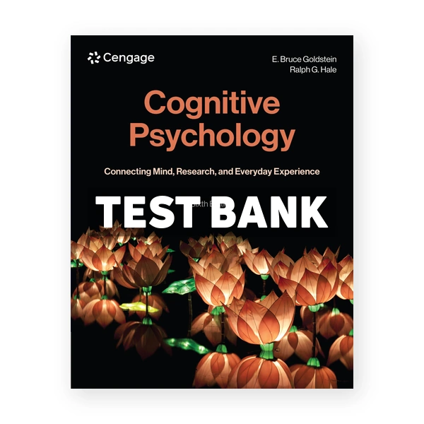 Cognitive Psychology - Connecting Mind Research and Everyday Experience 6th edition Goldstein Test Bank