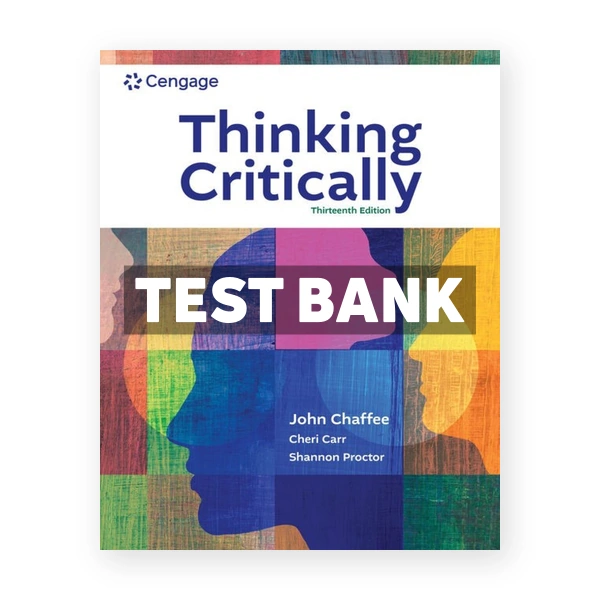 Thinking Critically 13th edition Chaffee Test Bank