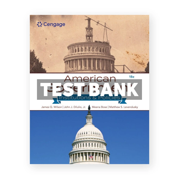 American Government 18th edition Wilson Test Bank