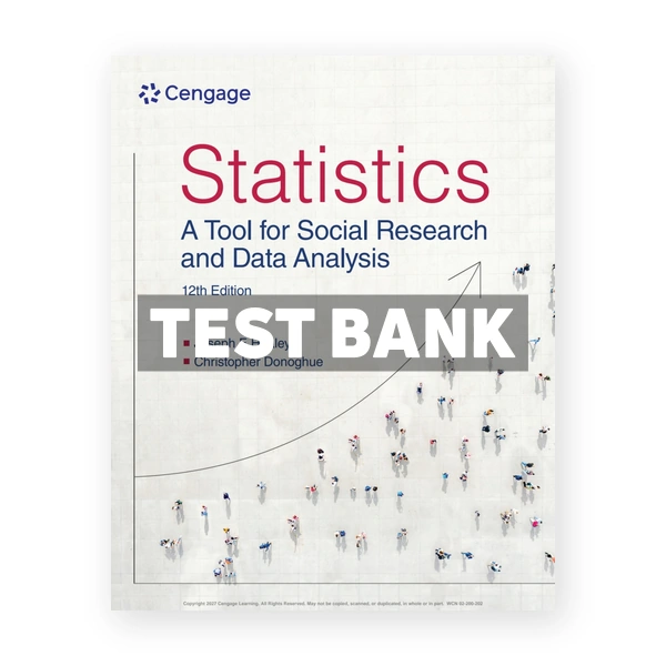Statistics - A Tool for Social Research and Data Analysis 12th edition Healey Test Bank