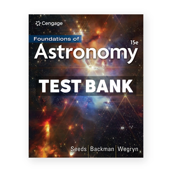 Foundations of Astronomy 15th edition Seeds Test Bank