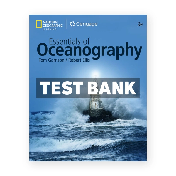 Essentials of Oceanography 9th edition Garrison Test Bank