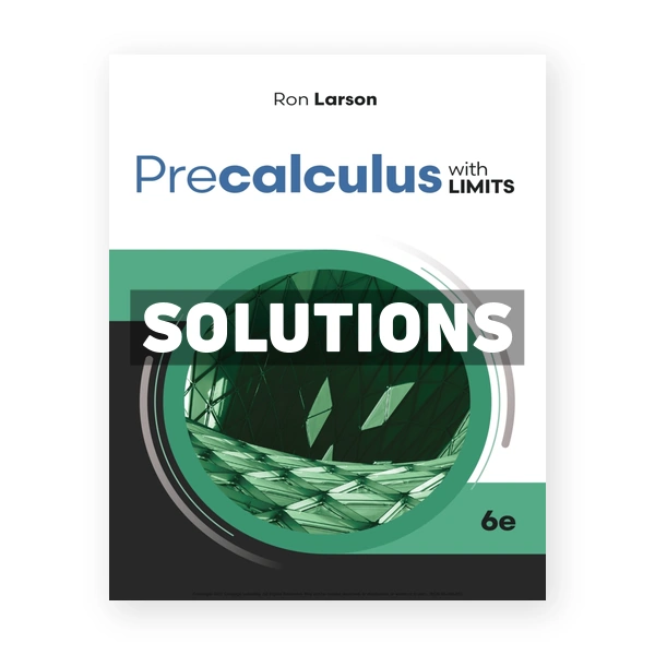 Precalculus with Limits 6th edition Larson Solutions Manual