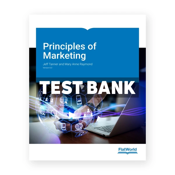 Principles of Marketing v6 1st edition Tanner Test Bank